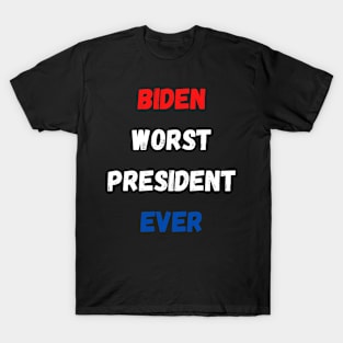 Funny Political Humor Biden Worst President Ever T-Shirt